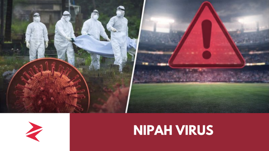 Nipah virus and cricket venue safety spotlight