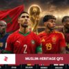 World Cup 2026 top eight teams with Morocco as the only Muslim-majority quarter-finalist and Muslim-heritage players across elite nations