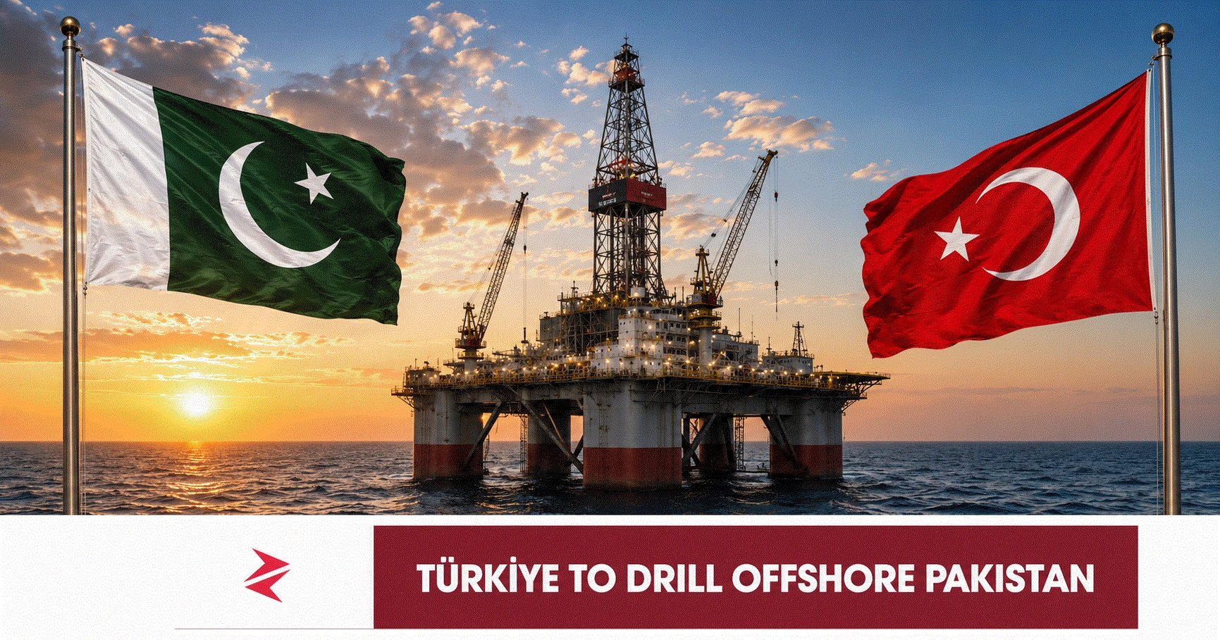 Pakistan and Türkiye flags beside an offshore drilling rig as TPAO prepares to explore Pakistani waters