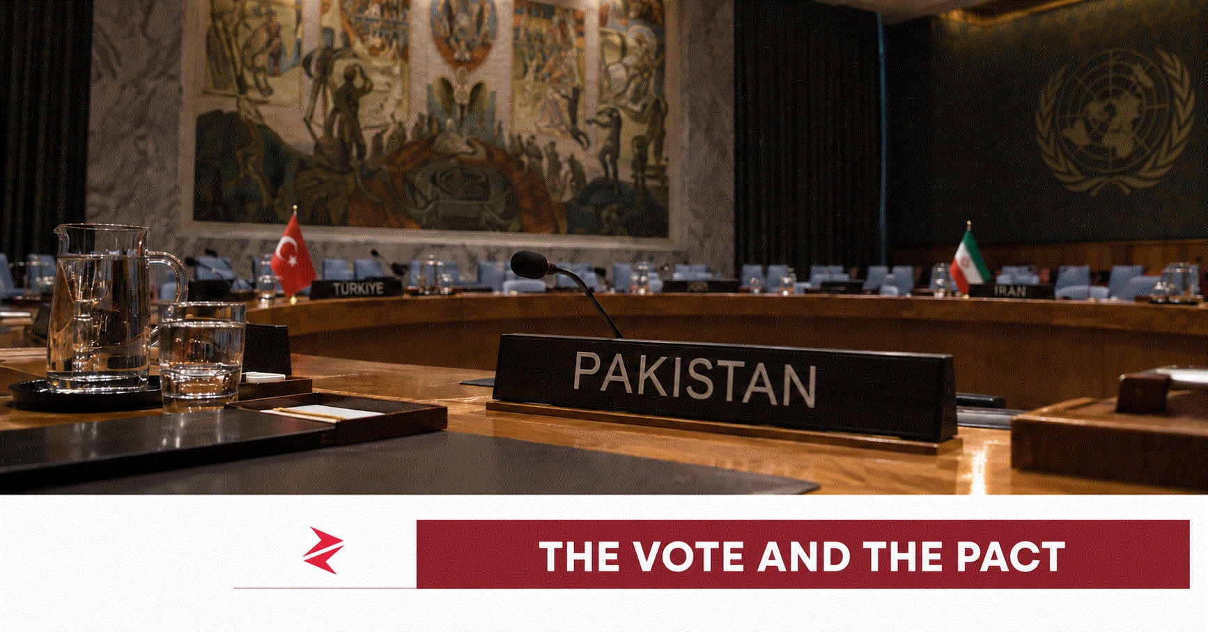 Pakistan desk at the UN Security Council during debate over an Iran sanctions monitoring panel and the Makkah defence pact.
