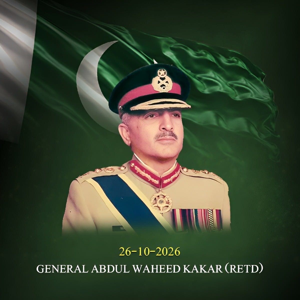 Portrait of General Abdul Waheed Kakar (Retd) with Pakistan flag background and caption ‘GENERAL ABDUL WAHEED KAKAR (RETD)’ dated 26‑10‑2026